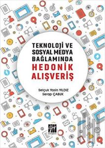 Teknoloji ve Sosyal Medya Bağlamında Hedonik Alışveriş