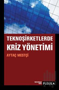 Teknoşirketlerde Kriz Yönetimi