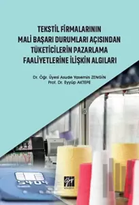 Tekstil Firmalarının Mali Başarı Durumları Açısından Tüketicilerin Pazarlama Faaliyetlerine İlişkin Algıları