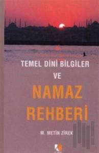 Temel Dini Bilgiler ve Namaz Rehberi