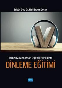 Temel Kuramlardan Dijital Etkinliklere Dinleme Eğitimi