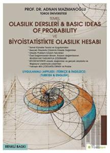 Temel Olasılık Dersleri - Basic Ideas of Probability ve Biyoistatistikte Olasılık Hesabı (Uygulamalı Türkçe - İngilizce)
