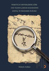 Temeetuat Defterlerine Göre 1845 Yılında Çardak Kasabasının Sosyal ve Ekonomik Durumu