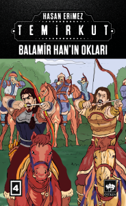 Temirkut 4 Balamir Han'ın Okları