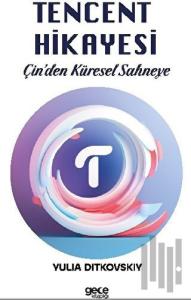 Tencent Hikayesi - Çin'den Küresel Sahneye