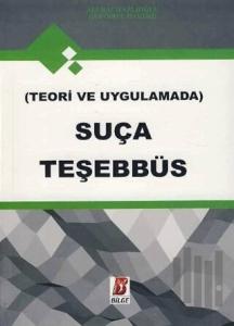 Teori ve Uygulamada Suça Teşebbüs