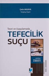 Teori ve Uygulamada Tefecilik Suçu