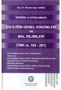 Teoride ve Uygulamada Evliliğin Genel Hükümleri ve Mal Rejimleri (Ciltli)