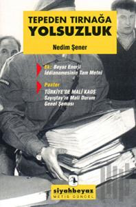 Tepeden Tırnağa Yolsuzluk