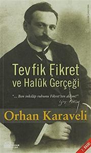 Tevfik Fikret ve Haluk Gerçeği