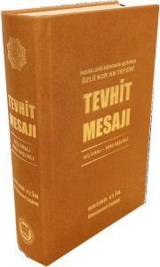 Tevhit Mesajı - İndirildiği Dönemin Işığında Özlü Kur'an Tefsiri - İniş Sıralı-Konu Başlıklı (Ciltli)