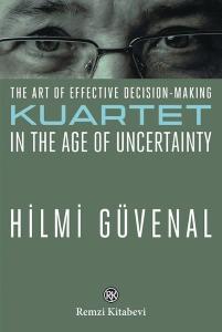 The Art of Effective Decision - Making: Kuartet in the Age of Uncertainty