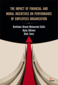 The Impact of Financial and Moral Incentives on Performance of Employees Organization