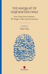 The Maqalat of Hajji Baktash Wali: Four Gates-Forty Stations: The Stages of the Spiritual Journey