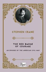 The Red Badge Of Courage An Episode Of The American Civil War