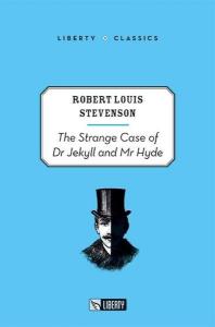 The Strange Case of Dr. Jekyll and Mr. Hyde - Liberty Classics