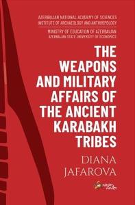 The Weapons and Military Affairs of the Ancient Karabakh Tribes