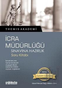 Themis Akademi - İcra Müdürlüğü Sınavına Hazırlık Soru Kitabı