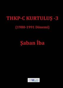 THKP - C Kurtuluş 3 (1980 - 1991 Dönemi)