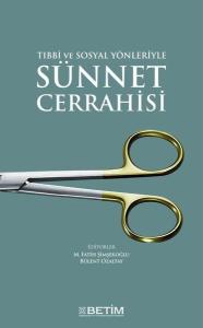 Tıbbi ve Sosyal Yonleriyle Sunnet Cerrahisi