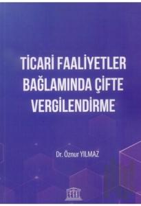 Ticari Faaliyetler Bağlamında Çifte Vergilendirme