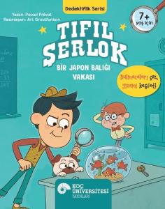 Tıfıl Şerlok - Bir Japon Balığı Vakası - Dedektiflik Serisi