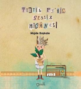 Tırtıl Fe'nin Sessiz Hikayesi