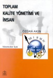 Toplam Kalite Yönetimi ve İnsan Kobi'ler Üzerine Bir İnceleme Yöneticiler İçin