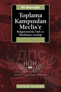 Toplama Kampından Meclis’e