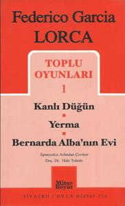 Toplu Oyunları 1 - Kanlı Düğün-Yerma-Bernarda Alba'nın Evi