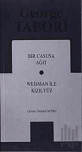 Toplu Oyunları Bir Casusa Ağıt / Weisman ile Kızılyüz