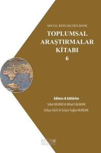 Toplumsal Araştırmalar Kitabı 6 - Social Researches Book