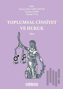 Toplumsal Cinsiyet ve Hukuk Cilt 2