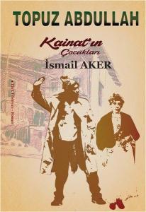 Topuz Abdullah-Kainat'ın Çocukları