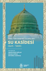 Töreli Türk Edebiyatı Çalışmaları-1 - Su Kasidesi (Şerh - Tahlil)