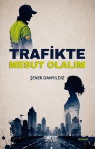 Trafikte Mesut Olalım