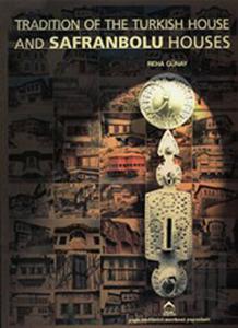 Trandition of The Turkish House And Safranbolu Houses