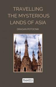 Travelling The Mysterious Lands of Asia