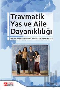 Travmatik Yas ve Aile Dayanıklığı
