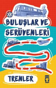 Buluşlar ve Serüvenleri-Trenler