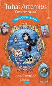 Tuhaf Artemius (Canavar Avcısı) - 4. Kitap : Mavi Çöl'ün Esrarı (Ciltli)