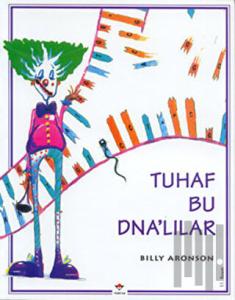 Tuhaf Bu DNA’lılar