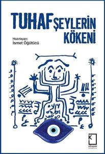 Tuhaf Şeylerin kökeni (Ciltli)