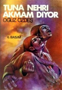 Tuna Nehri Akmam Diyor