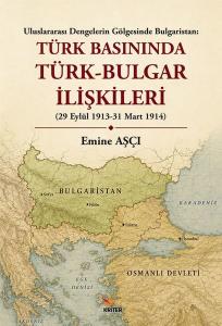 Türk Basınında Türk - Bulgar İlişkileri - Uluslararası Dengelerin Gölgesinde Bulgaristan (29 Eylül 1