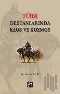 Türk Destanlarında Kaos ve Kozmos