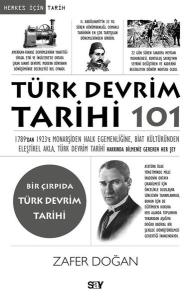 Turk Devrim Tarihi 101 - Bir Çırpıda Türk Devrim Tarihi