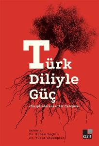 Türk Diliyle Güç - Disiplinlerarası Bir Çalışma
