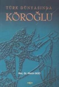 Türk Dünyasında Köroğlu