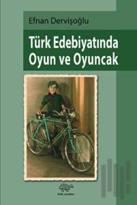 Türk Edebiyatında Oyun ve Oyuncak